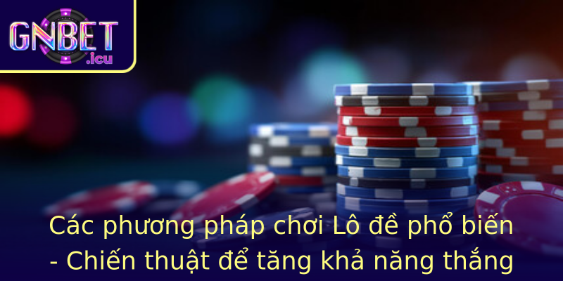 Cac Phuong Phap Choi Stronglo Estrong Pho Bien Chien Thuat E Tang Kha Nang Thang