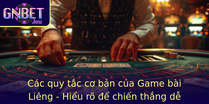 Cac Quy Tac Co Ban Cua Stronggame Bai Liengstrong Hieu Ro E Chien Thang De Dang Hon